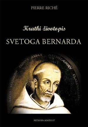 Kratki životopis svetoga Bernarda