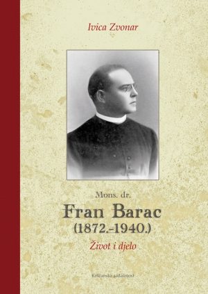Mons. dr. Fran Barac (1872. – 1940.)