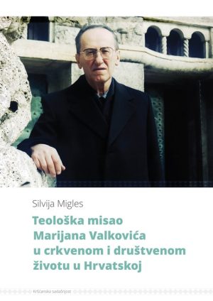 Teološka misao Marijana Valkovića u crkvenom i društvenom životu u Hrvatskoj