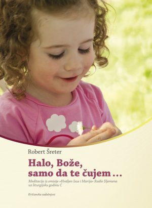 Halo, Bože, samo da te čujem…