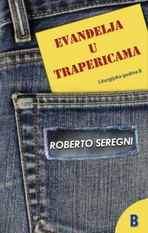 Evanđelja u trapericama. Godina B