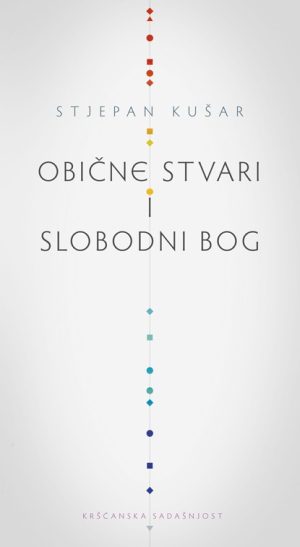 Obične stvari i slobodni Bog