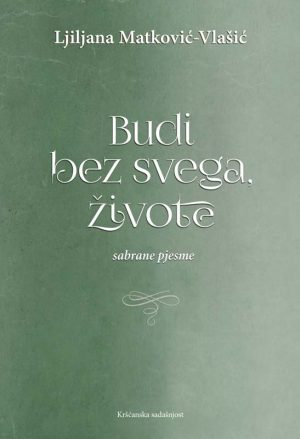 Budi bez svega, živote