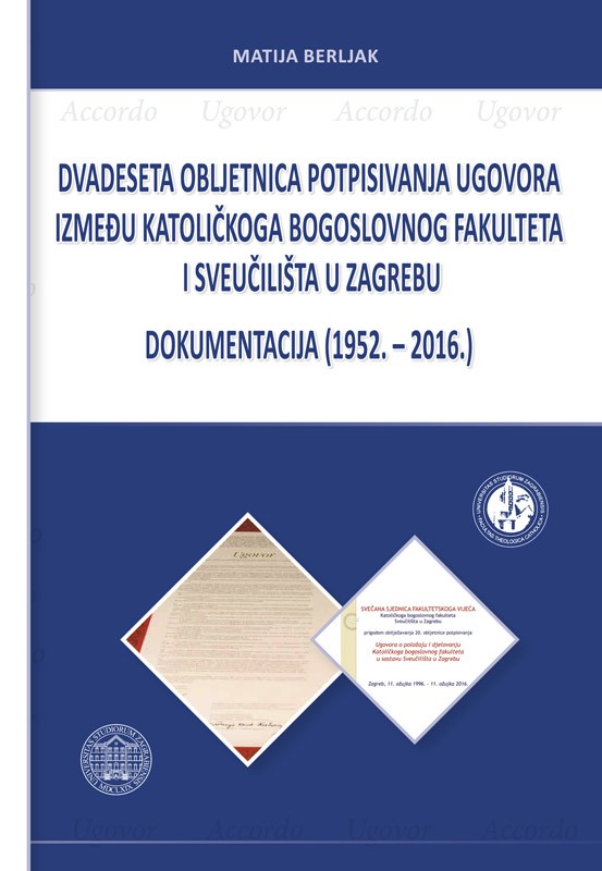 Dvadeseta obljetnica potpisivanja ugovora između Katoličkog bogoslovnog fakulteta i Sveučilišta u Zagrebu (1952. - 2016.)