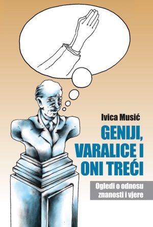 Geniji, varalice i oni treći