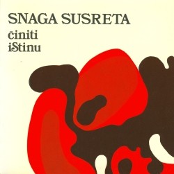 Snaga susreta: Činiti istinu