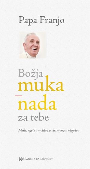 Božja muka – nada za tebe