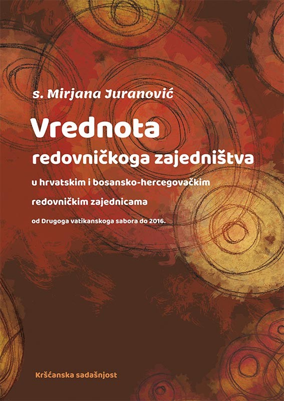 Vrednota redovničkoga zajedništva u hrvatskim i bosansko-hercegovačkim redovničkim zajednicama od Drugoga vatikanskoga