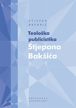 Teološka publicistika Stjepana Bakšića