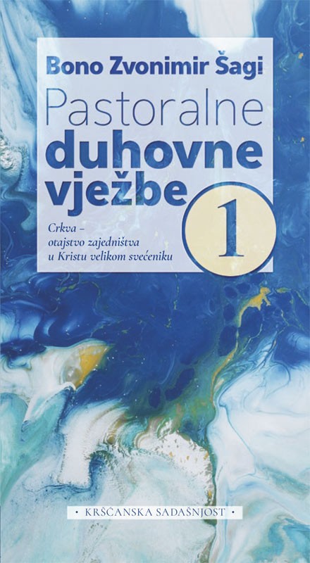 Pastoralne duhovne vježbe I