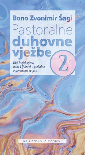 Pastoralne duhovne vježbe II