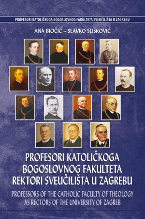 PROFESORI KATOLIČKOG BOGOSLOVNOG FAKULTETA REKTORI SVEUČILIŠTA U ZAGREBU