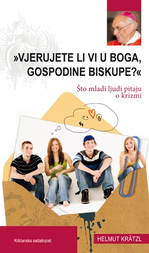 Vjerujete li Vi u Boga, gospodine biskupe?