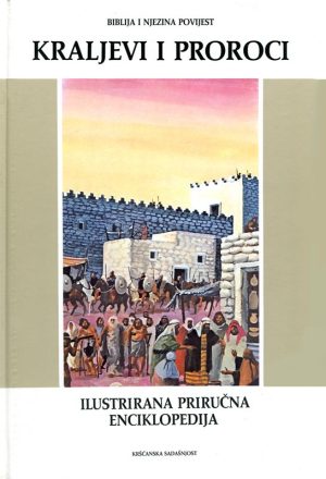 Biblija i njezina povijest. Sv. 4 – Kraljevi i proroci