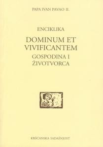 Dominum et vivificantem. Gospodina i životvorca (D-87)