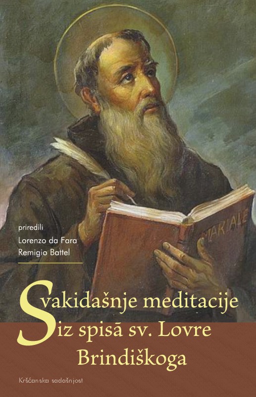 SVAKIDAŠNJE MEDITACIJE IZ SPISA SV.LOVRE BRINDIŠKOGA