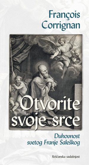 OTVORITE SVOJE SRCE