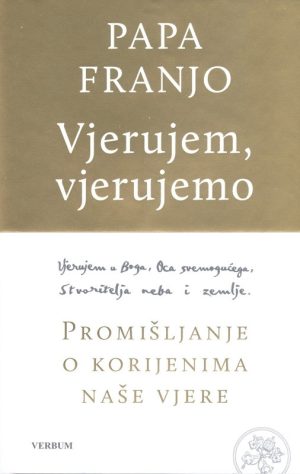 VJERUJEM,VJERUJEMO-PAPA FRANJO