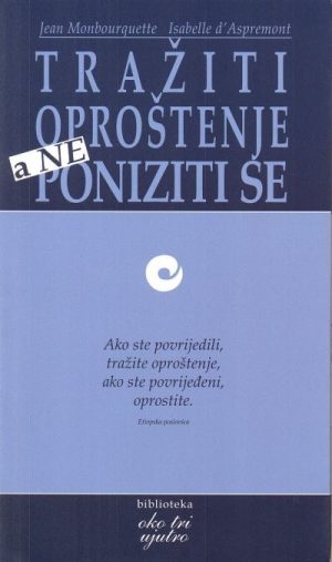 TRAŽITI OPROŠTENJE A NE PONIZITI SE