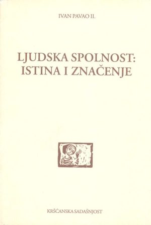 D-106 LJUDSKA SPOLNOST:ISTINA I ZNAČENJE