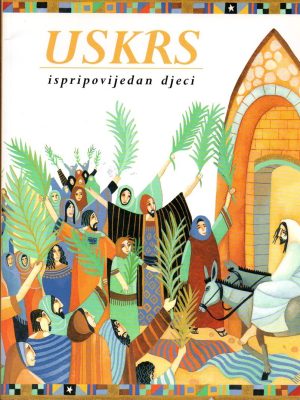 Uskrs: ispripovijedan djeci