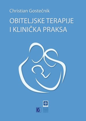OBITELJSKE TERAPIJE I KLINIČKA PRAKSA