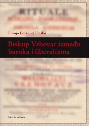 Biskup Vrhovac između baroka i liberalizma