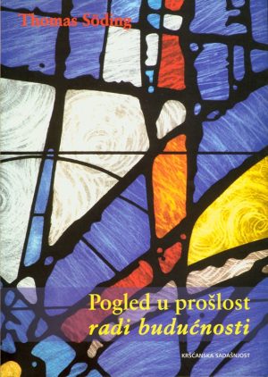 Pogled u prošlost radi budućnosti