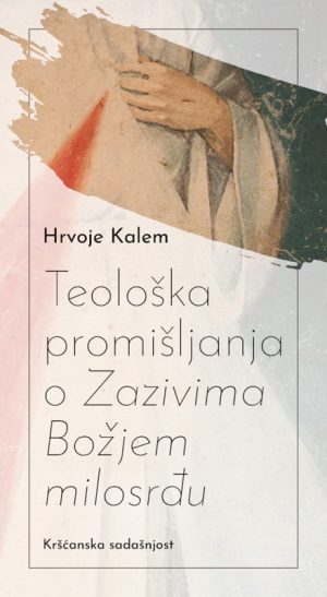 TEOLOŠKA PROMIŠLJANJA O ZAZIVIMA BOŽJEM MILOSRĐU