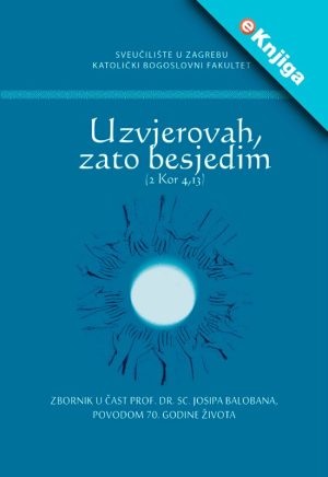 UZVJEROVAH, ZATO BESJEDIM (2 Kor. 4,13)-eKnjiga