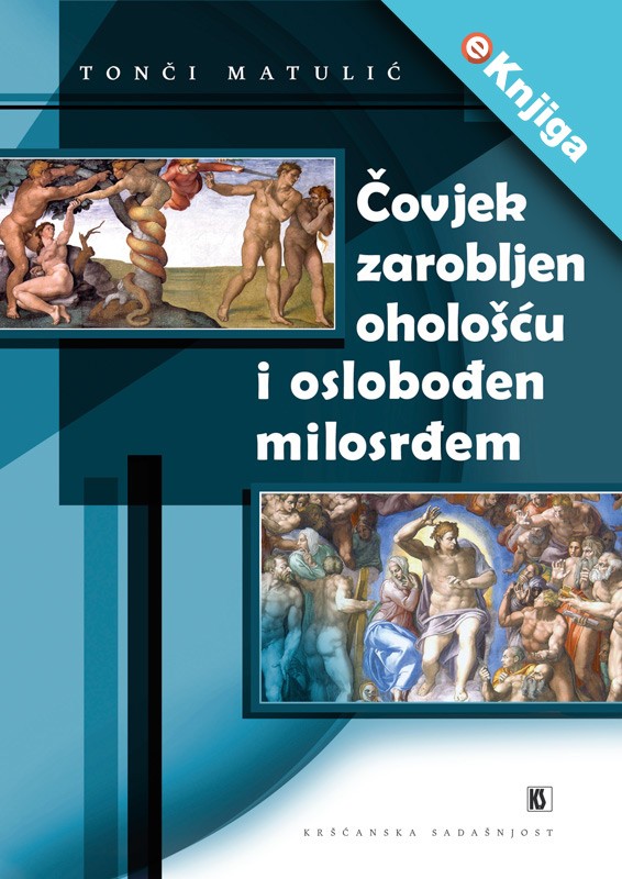 ČOVJEK ZAROBLJEN OHOLOŠĆU I OSLOBOĐEN MILOSRĐEM-eKnjiga