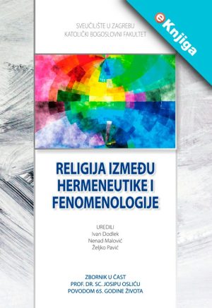 RELIGIJA IZMEĐU HERMENEUTIKE I FENOMENOLOGIJE – eKnjiga