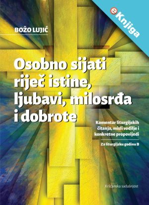 OOSOBNO SIJATI RIJEČ ISTINE, LJUBAV, MILOSRĐA I DOBROTE -eKnjiga