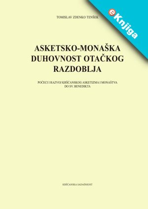 ASKETSKO-MONAŠKA DUHOVNOST OTAČ.RAZDOBLJA- eKnjiga