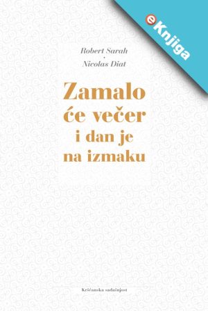 ZAMALO ĆE VEČER I DAN JE NA IZMAKU- eKnjiga