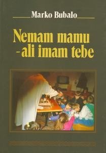 Nemam mamu – ali imam tebe
