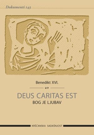 DEUS CARITAS EST – BOG JE LJUBAV