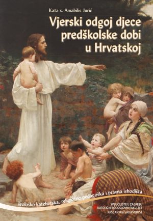 VJERSKI ODGOJ DJECE PREDŠKOLSKE DOBI U HRVATSKOJ