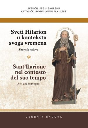 SVETI HILARION U KONTEKSTU SVOGA VREMENA