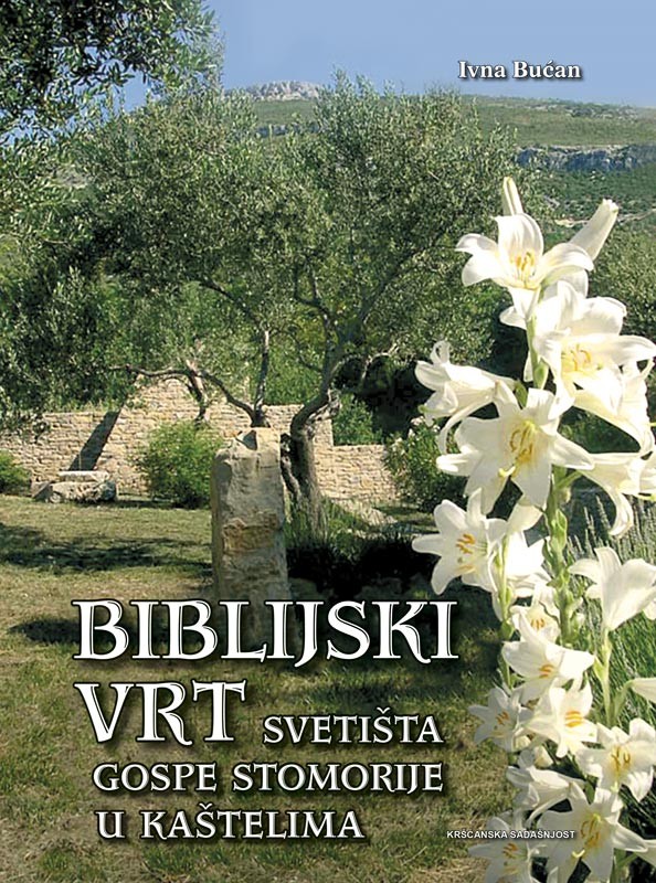 BIBLIJSKI VRT SVETIŠTA GOSPE STOMORIJE U KAŠTELIMA