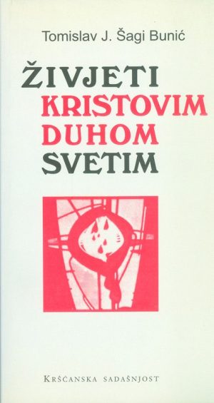 Živjeti Kristovim Duhom Svetim