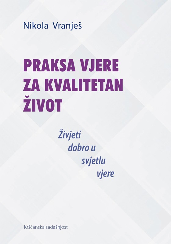 PRAKSA VJERE ZA KVALITETAN ŽIVOT