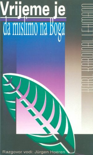 Vrijeme je da mislimo na Boga