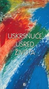 Uskrsnuće usred života