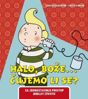 HALO, BOŽE…ČUJEMO LI SE?