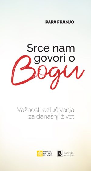 SRCE NAM GOVORI O BOGU