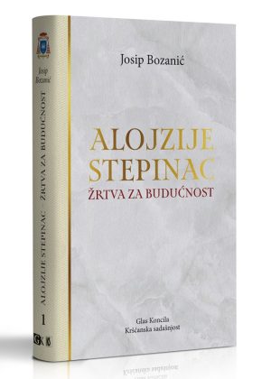 ALOJZIJE STEPINAC- ŽRTVA ZA BUDUĆNOST