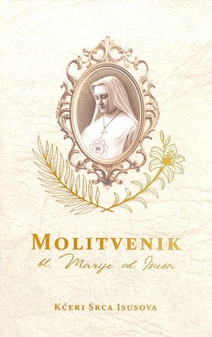 MOLITVENIK BL. MARIJE OD ISUSA
