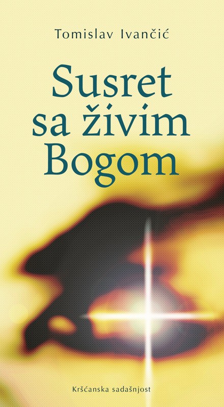 SUSRET SA ŽIVIM BOGOM