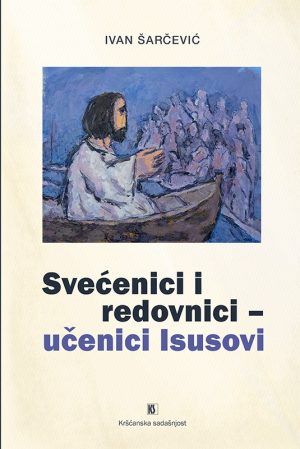 SVEĆENICI I REDOVNICI – UČENICI ISUSOVI